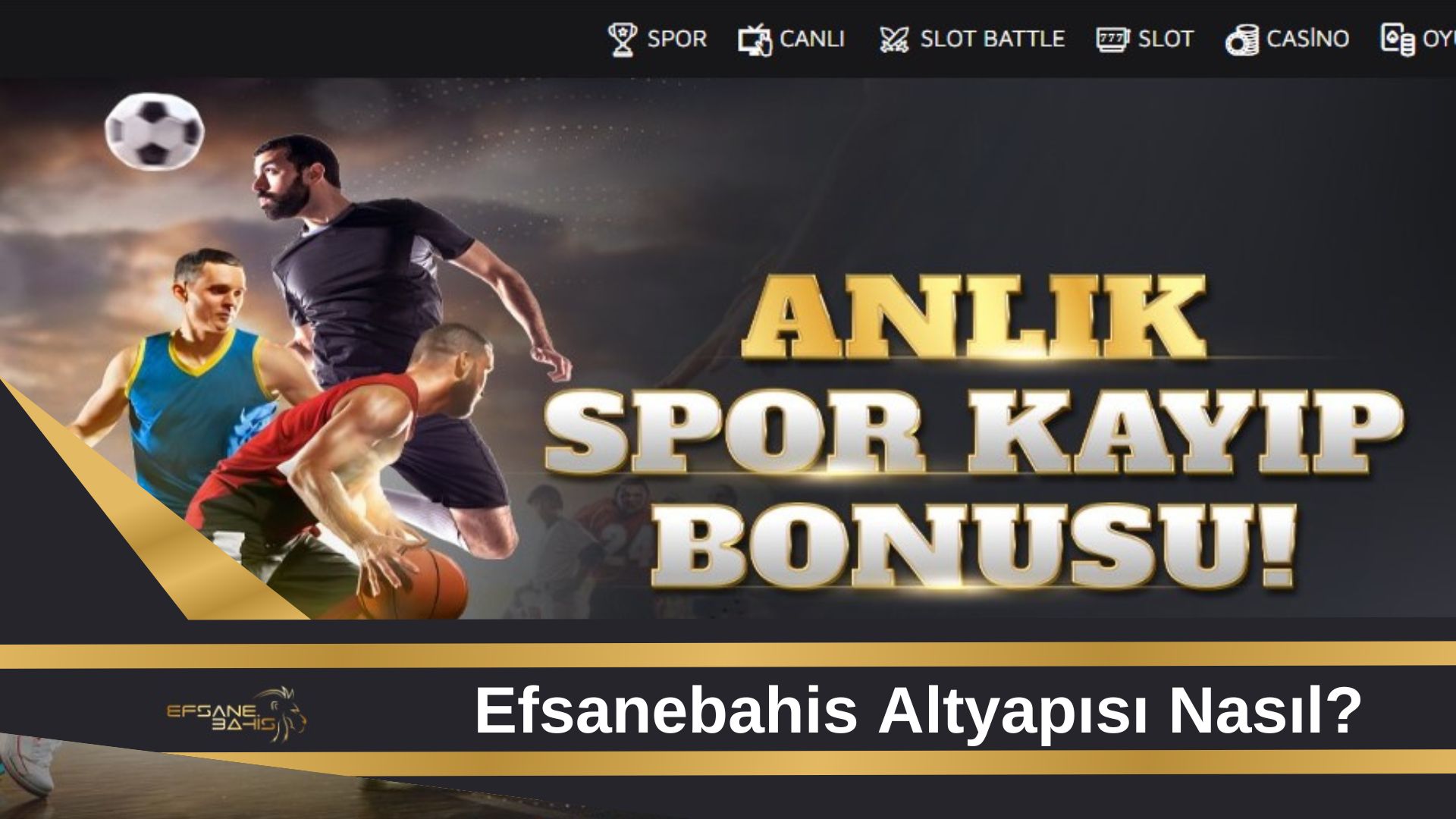 Efsanebahis altyapısı nasıl